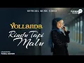 Download Lagu Yollanda - Rindu Tapi Malu (Official Music Video)