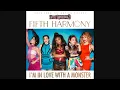 Fifth Harmony - I'm In Love With a Monster (Audio)