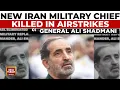 Download Lagu Israel Claims Killing of Newly Appointed Iran Military Chief General Ali Shadmani In Airstrike