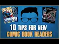 10 Tips For New Comic Readers