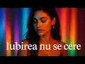 Iubirea nu se cere ❤️– Când dai tot și rămâi cu nimic💯 | NEW HIT 2025 song original