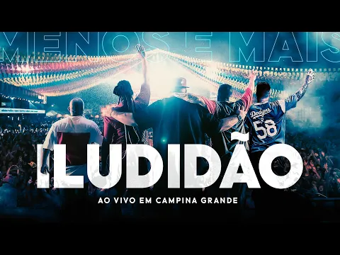 Download MP3 Grupo Menos é Mais - Iludidão - (Ao Vivo em Campina Grande)