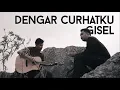 Download Lagu Dengar Curhatku - Gisel (Dody Antony COVER)