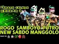 Download Lagu ROGO SAMBOYO PUTRO Feat New SABDO MANGGOLO == Perang Celeng Gembel Rijik \u0026 Sakral Live SEMEN 2018