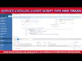 Best practices and tricks for ServiceNow Service Catalog client scripts