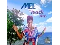 Download Lagu Mel - Touch Me
