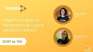 [Webinar] Organize seu fluxo de atendimento de suporte utilizando o Bitrix24