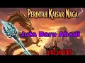 Lagu Perintah Kaisar Naga 5762 s/d 5765 Juta Batu Abadi