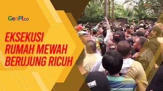 Eksekusi Rumah Mewah di Permata Hijau 2 Berujung Ricuh