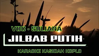 Download JILBAB PUTIH KARAOK QASIDAH KOPLO SULIANA MP3