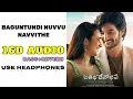 BAGUNTUNDI NUVVU NAVVITHE TELUGU 16D AUDIO ||TELUGU 8D SONGS||8D SONGS TELUGU||TELUGU 16D AUDIOS