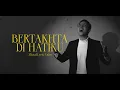 Download Lagu Bertakhta Di Hatiku [Official Lyrics Video] - Kevin Lim