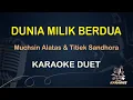 Download Lagu DUNIA MILIK BERDUA - Karaoke Duet || Muchsin Alatas Feat Titiek Sandhora [ KOPLO ]