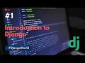 Introduction to django Django Python