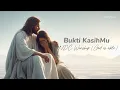 Download Lagu NDC - Bukti KasihMu LIRIK LAGU