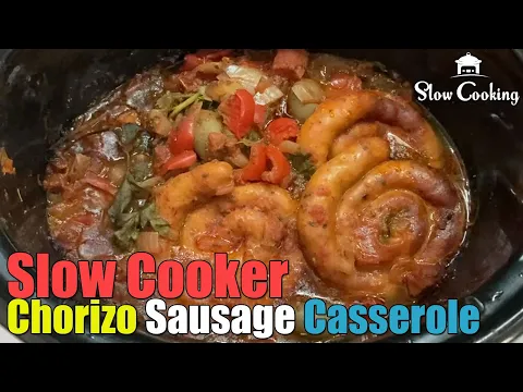 Slow Cooker Chorizo Sausage Casserole