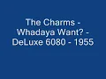 The Charms   Whadaya Want   1955