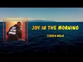 Tauren Wells - Joy In The Morning (Lyrics)