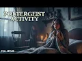 Lagu Poltergeist Activity | Based on a True Story | Full Horror Movie