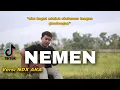 Download Lagu lirik lagu NEMEN Versi NDX AKA (Cover by Nanak Romansa) aku kaget ndelok statusmu tangan gandengan