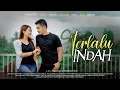 Download Lagu TERLALU INDAH‼️KISAH CINTA YANG TERHALANG OLEH RESTU NAMUN BERAKHIR INDAH DENGAN SEJUTA KEMESRAAN‼️
