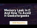 memory leak in c and how to avoid it geeksforgeeks