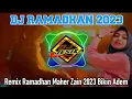 Download Lagu DJ RAMADHAN SLOW BEAT  -  MAHER ZAIN REMIX VIRAL TERBARU 2023 YANG BIKIN ADEM