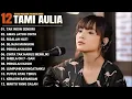 Download Lagu Tami Aulia Full Album - TAK INGIN SENDIRI | Lagu Galau Viral Tiktok 2025