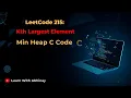 Kth Largest Element LeetCode 215 Min Heap C Solution Interview Ready Code