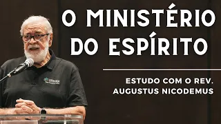 O MINISTÉRIO DO ESPÍRITO SANTO | Augustus Nicodemus