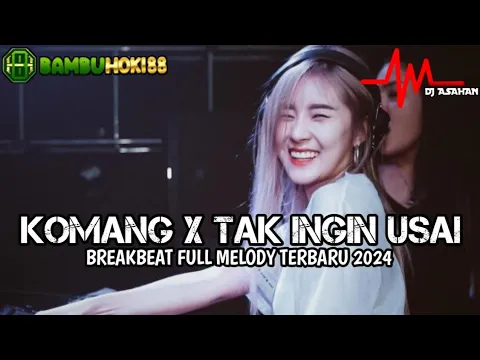 Download MP3 DJ Komang - Raim Laode Breakbeat Full Melody Terbaru 2024 ( DJ ASAHAN ) SPESIAL REQ BAMBUHOKI88