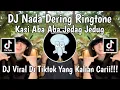 Download Lagu DJ KASIH ABA ABA RINGTONE - DJ NADA DERING JEDAG JEDUG YANG KALIAN CARI!!!