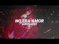 Download Lagu no era amor (super slowed) - dj asul [edit audio]