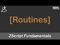 ZScript Fundamentals - Routines Functions
