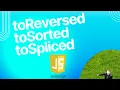 Javascript - toReversed toSort toSpliced