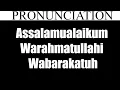 Download Lagu How To Pronounce Assalamualaikum Warahmatullahi Wabarakatuh