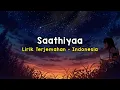 Download Lagu Saathiyaa | Singham | Lirik Terjemahan - Indonesia