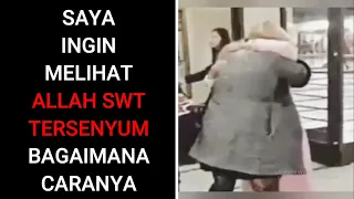 ceramah singkat bagaimana melihat allah tersenyum