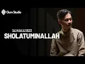 Download Lagu SHOLATUMMINALLAH WA ALFASALAM || SALMAN ALFARIZI - OUM STUDIO