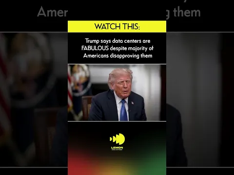 Trump says data centers are FABULOUS despite majority of Americans disapproving them