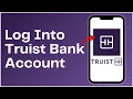 How to Log Into your Truist Bank Account