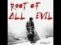 Root Of All Evil