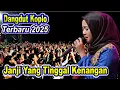 Download Lagu JANJI YANG TINGGAL KENANGAN - LAGU DANGDUT KOPLO DANGDUT SLOW DANGDUT PANGGUNG TERBARU 2025