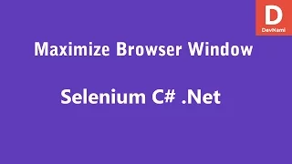 Selenium C Maximize Browser Window