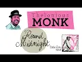 Thelonious Monk's greatest version of 'Round Midnight (Paris Piano Solo, 1954)
