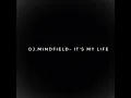 Download Lagu Dj.Mindfield-it's my life