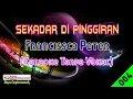 Download Lagu Sekadar Di Pinggiran by Francissca Peter | Karaoke Tanpa Vokal