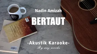 Download Bertaut - Nadin Amizah (Acoustic Karaoke) MP3