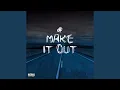 Make It Out