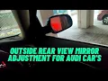 How to Adjust the Outside Rear View Mirror s in all Audi Car s Mirror Adjustment Explained
